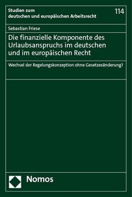 Die finanzielle Komponente des Urlaubsanspruchs im deutschen und im europ?i ...
