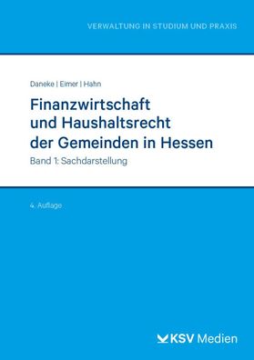 Finanzwirtschaft und Haushaltsrecht der Gemeinden in Hessen (Reihe Verwaltu ...