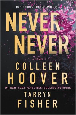 Never Never: A Romantic Suspense Novel of Love and Fate, Colleen Hoover