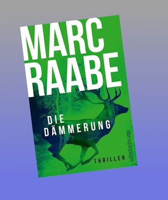 Die D?mmerung: Thriller | Dieser Thriller von Bestsellerautor Marc Raabe br ...