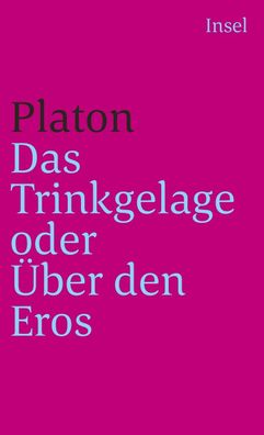 Das Trinkgelage oder ?ber den Eros, Platon