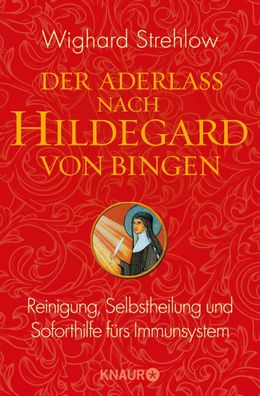 Der Aderlass nach Hildegard von Bingen, Wighard Strehlow