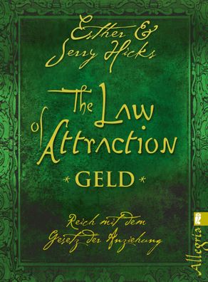 The Law of Attraction, Geld Reich mit dem Gesetz der Anziehung Hick