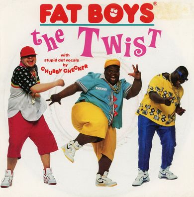 7" Fat Boys - The Twist