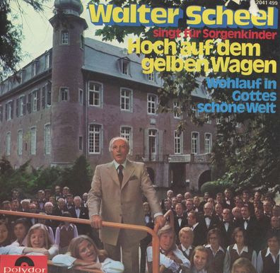 7" Walter Scheel - Hoch auf dem gelben Wagen