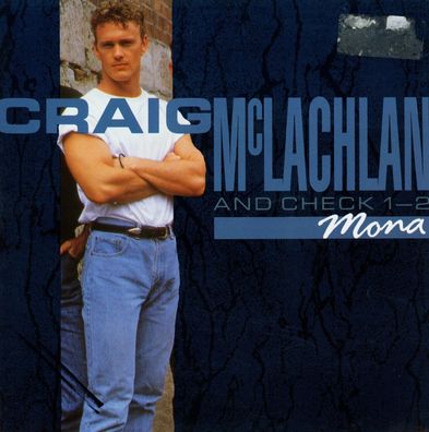 7" Craig Mc Lachlan & Check 1/2 - Mona