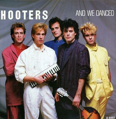 7" Hooters - And we Danced