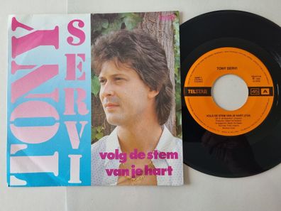 Tony Servi - Volg de stem van je hart 7'' Vinyl Holland