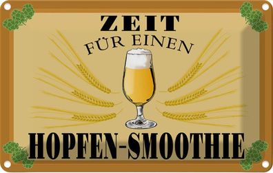 Blechschild 20x30 cm - Alkohol Zeit für Hopfen Smoothie Bier