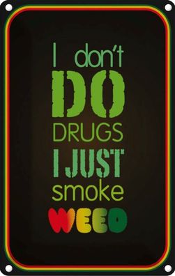 Blechschild 20x30 cm - Cannabis don´t drugs just smoke weed