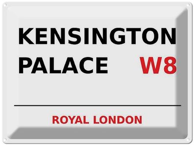 Blechschild 30x40 cm - London Royal Kensington Palace W8