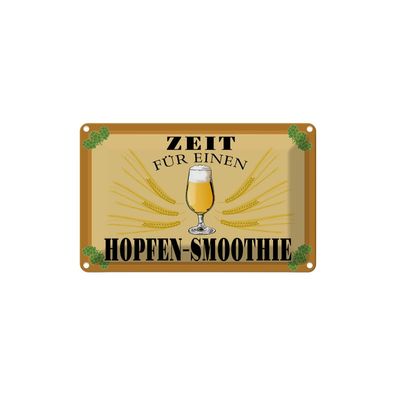 Blechschild 18x12 cm - Alkohol Zeit für Hopfen Smoothie Bier