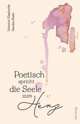 Poetisch spricht die Seele zum Herz, Sandra Elsler