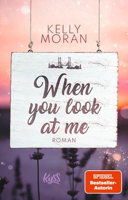 When you look at me, Kelly Moran