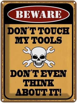 Blechschild 30x40 cm - beware don´t touch my tools