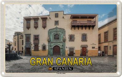 Blechschild 20x30 cm - Gran Canaria Spanien Casa de Colon Muesum