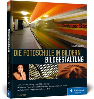 Die Fotoschule in Bildern. Bildgestaltung, Harald Franzen