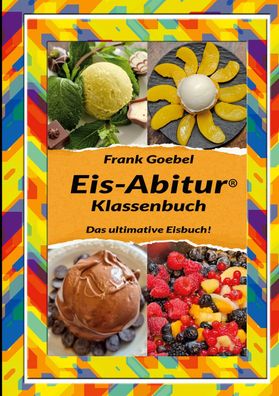 Eis Abitur Klassenbuch, Frank Goebel