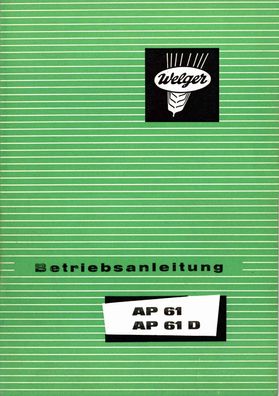 Betriebsanleitung für die Welger AP 61 u. AP 61 D Aufsammelpresse