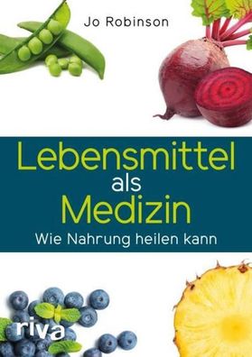 Lebensmittel als Medizin, Jo Robinson