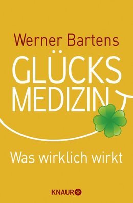 Gl?cksmedizin, Werner Bartens