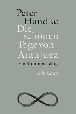 Die sch?nen Tage von Aranjuez, Peter Handke