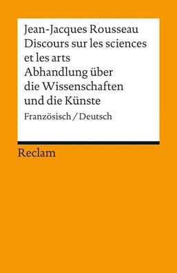 Discours sur les sciences et les arts/ Abhandlung ?ber die Wissenschaften un ...