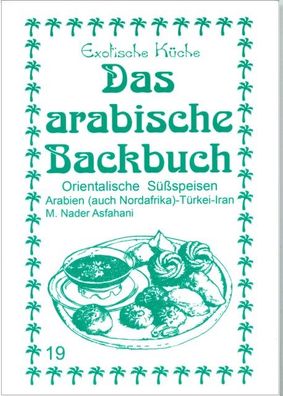 Das arabische Backbuch, Mohamad Nader Asfahani