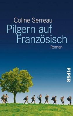 Pilgern auf Franz?sisch, Coline Serreau