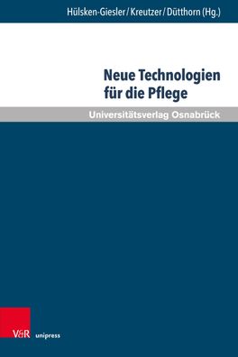 Neue Technologien f?r die Pflege: Grundlegende Reflexionen und pragmatische ...