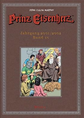 Prinz Eisenherz. Murphy-Jahre / Jahrgang 2001/2002, John Cullen Murphy