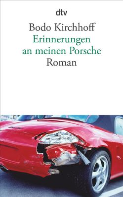 Erinnerungen an meinen Porsche, Bodo Kirchhoff