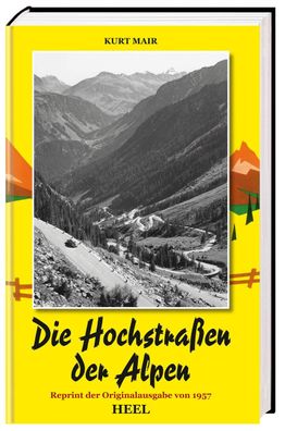 Die Hochstra?en der Alpen, Kurt Mair