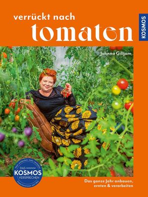 Verr?ckt nach Tomaten, Johnna Gilljam