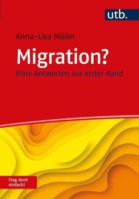 Migration? Frag doch einfach!, Anna-Lisa M?ller