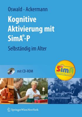 Kognitive Aktivierung mit SimA-P: Selbst?ndig im Alter, Wolf-D. Oswald