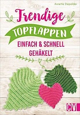 Trendige Topflappen, Annette Diepolder