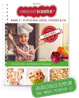 Kinderleichte Becherküche - Plätzchen Kekse Cookies & Co. Rezeptbuch NEU