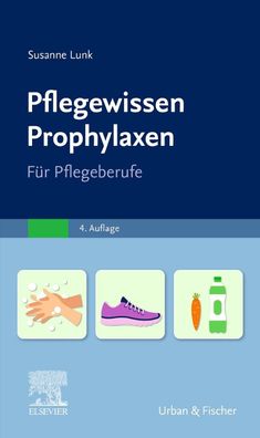 PflegeWissen Prophylaxen in der Pflege, Susanne Lunk