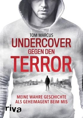 Undercover gegen den Terror, Tom Marcus