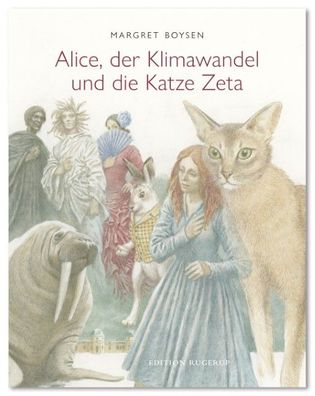 Alice, der Klimawandel und die Katze Zeta, Margret Boysen