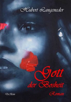 Gott der Bosheit, Hubert Langeneder