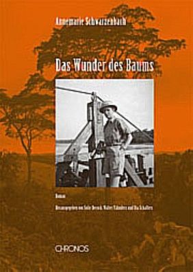 Das Wunder des Baums, Annemarie Schwarzenbach