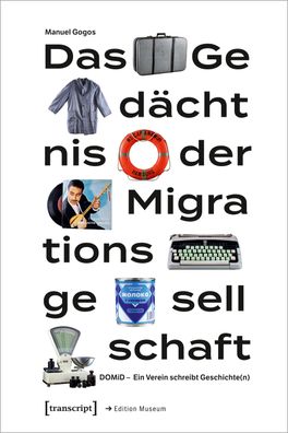 Das Gedächtnis der Migrationsgesellschaft, Manuel Gogos