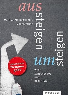 Aussteigen - Umsteigen, Mathias Morgenthaler