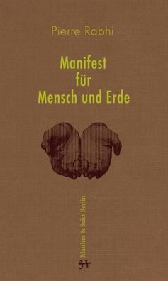 Manifest f?r Mensch und Erde, Pierre Rabhi