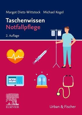 Taschenwissen Notfallpflege, Margot Dietz-Wittstock