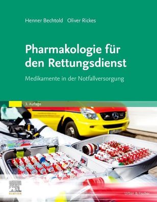 Pharmakologie f?r den Rettungsdienst, Henner Bechtold