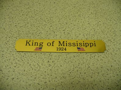 Kleines Namensschild für Modellständer - King of Missisippi.