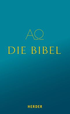 Die Bibel: Die Heilige Schrift des Alten und Neuen Bundes,